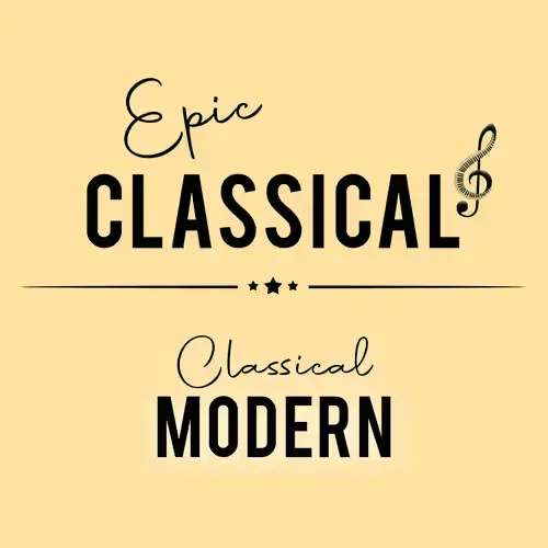 EPIC CLASSICAL - Modern Classical 