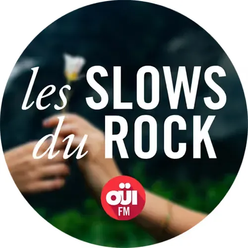 OUI FM LES SLOWS DU ROCK