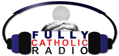 Fully Catholic Radio