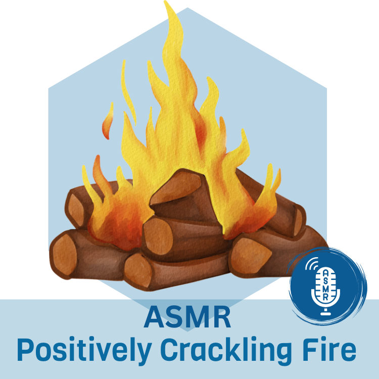 Positively ASMR Crackling Fire