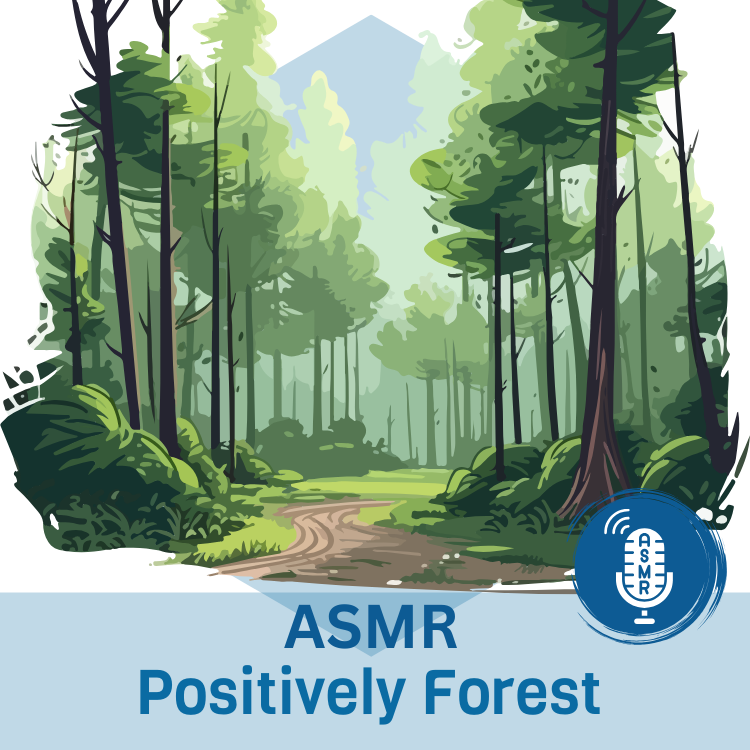 Positively ASMR Forest Sounds