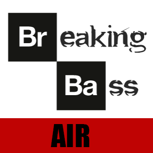 Breaking Bass Air