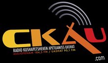CKAU-FM "Radio Kushapetsheken" 104.5 Maliotenam & 90.1 Sept-Iles, QC 